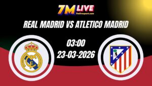 Nhận định Real Madrid vs Atletico Madrid 03h00 Ngày 23/03/2026 9 Nhận định Real Madrid vs Atletico Madrid