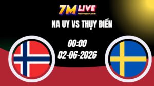 Soi kèo Na Uy vs Thụy Điển 00h00 Ngày 02/06/2026 5 Soi kèo Na Uy vs Thụy Điển 00h00 Ngày 02/06/2026