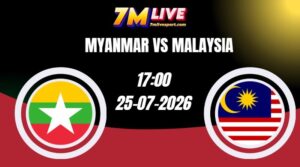 Soi kèo Myanmar vs Malaysia 17h00 Ngày 25/07/2026 7 Soi kèo Myanmar vs Malaysia 17h00 Ngày 25/07/2026