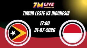 Soi kèo Timor Leste vs Indonesia 17h00 Ngày 31/07/2026 1 Soi kèo Timor Leste vs Indonesia 17h00 Ngày 31/07/2026