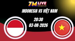 Soi kèo Indonesia vs Việt Nam 20h30 Ngày 03/08/2026 6 Soi kèo Indonesia vs Việt Nam 20h30 Ngày 03/08/2026